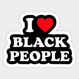 I Love Black People Sticker